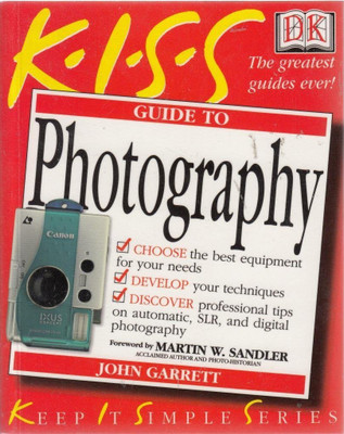 KISS Guide To Photography (The Wonderful Book Company)(English, Paperback, Garrett John)
