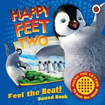 Happy Feet 2: Feel the Beat! Single Sound Book  - Feel the Beat Sound Book.(English, Hardcover, unknown)