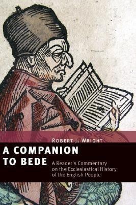 A Companion to Bede(English, Hardcover, Wright J. Robert)