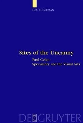 Sites of the Uncanny(English, Hardcover, Kligerman Eric)