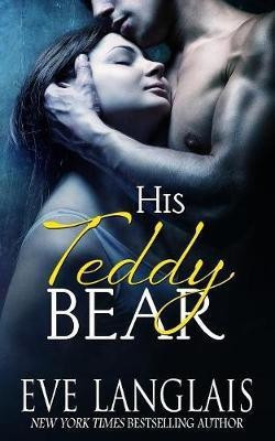 His Teddy Bear(English, Paperback, Langlais Eve)