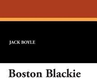 Boston Blackie(English, Paperback, Boyle Jack)