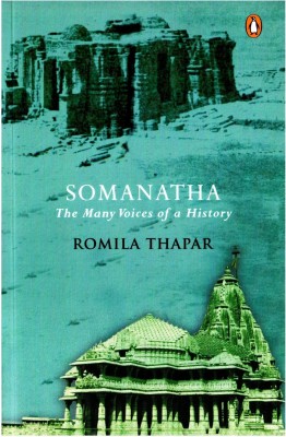 Somanatha  - The Many Voices of a History(English, Paperback, Romila Thapar,)