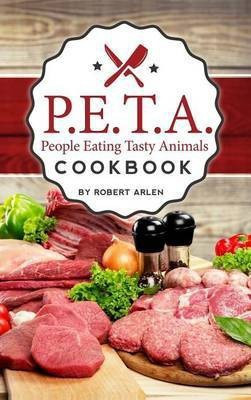 People Eating Tasty Animals(English, Hardcover, Arlen Robert)