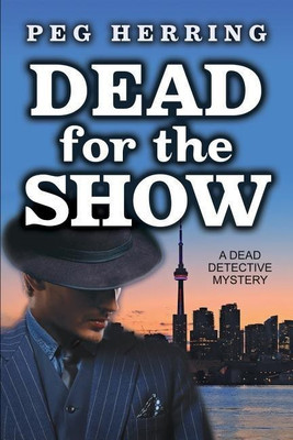Dead for the Show(English, Paperback, Herring Peg)