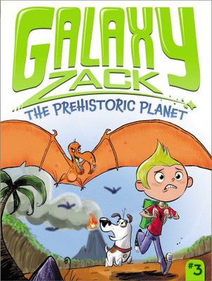 Galaxy Zack: Prehistoric Planet(English, Paperback, O'Ryan Ray)