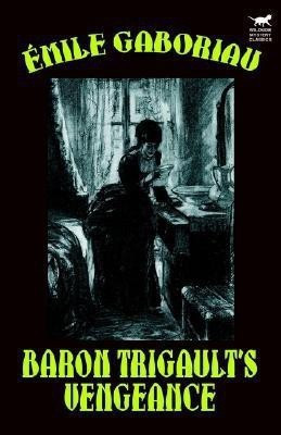 Baron Trigault's Vengeance(English, Hardcover, Gaboriau Emile)
