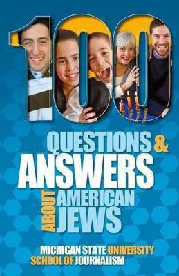 100 Questions and Answers About American Jews with a Guide to Jewish Holidays(English, Paperback, Michigan State School of Journalism)