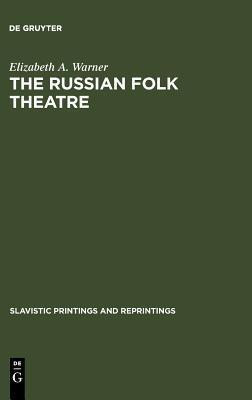 The Russian Folk Theatre(English, Hardcover, Warner Elizabeth A.)