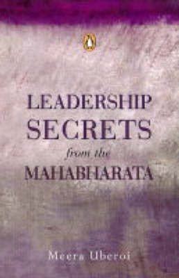 Leadership Secrets From The Mahabharata(English, Paperback, Meera Uberoi,)