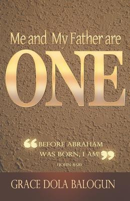 Me and My Father Are One(English, Paperback, Balogun Grace Dola)