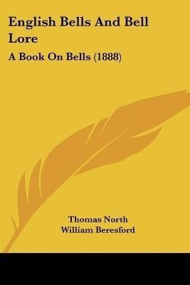 English Bells And Bell Lore(English, Paperback, North Thomas)