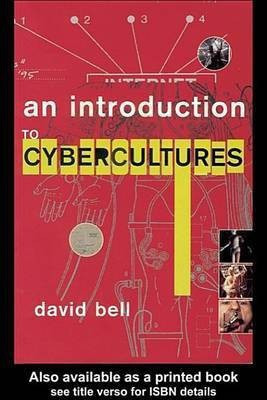 An Introduction to Cybercultures(English, Electronic book text, Ed.D. Professor Bell David)