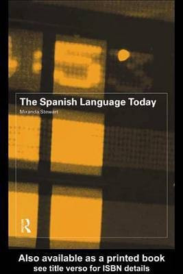 The Spanish Language Today(English, Electronic book text, Stewart Miranda)