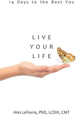 Live Your Life(English, Paperback, LeFevre Ann)