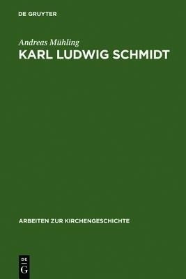 Karl Ludwig Schmidt(German, Hardcover, Muehling Andreas)