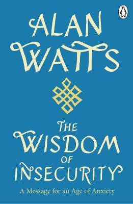 Wisdom Of Insecurity(English, Paperback, Watts Alan W)