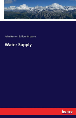 Water Supply(English, Paperback, Browne John Hutton Balfour)