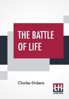 The Battle Of Life(English, Paperback, Dickens Charles)