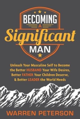 Becoming a Significant Man(English, Hardcover, Peterson Warren)