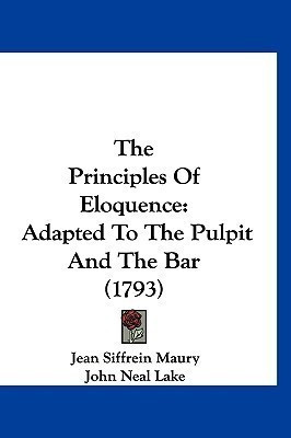 The Principles Of Eloquence(English, Paperback, Maury Jean Siffrein)