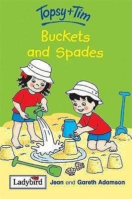 Topsy and Tim: Buckets and Spades(English, Hardcover, Adamson Jean)