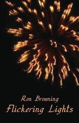 Flickering Lights(English, Paperback, Ron Browning)