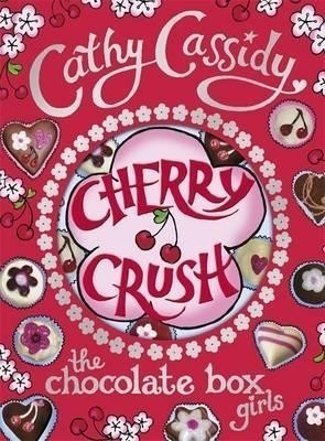 Chocolate Box Girls: Cherry Crush(English, Hardcover, Cassidy Cathy)