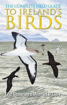The Complete Field Guide to Ireland's Birds(English, Paperback, Dempsey Eric)