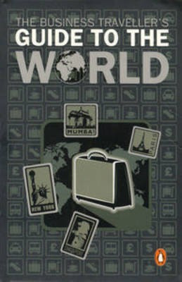 The Business Traveller's Guide to the World(English, Paperback, unknown)