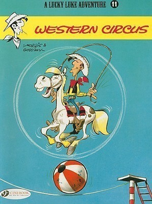 Lucky Luke 11 - Western Circus(English, Paperback, Morris, Goscinny)