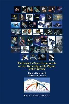 The Impact of Space Experiments on Our Knowledge of the Physics of the Universe(English, Hardcover, Giovannelli Franco)