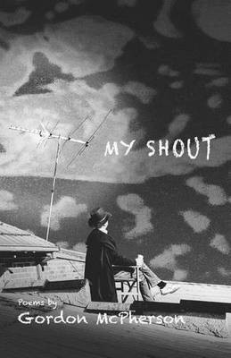 My Shout(English, Paperback, McPherson Gordon)