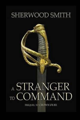 A Stranger to Command(English, Paperback, Smith Sherwood)