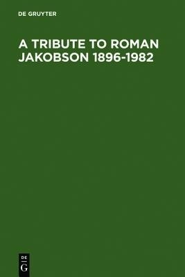 A Tribute to Roman Jakobson 1896-1982(English, Hardcover, unknown)