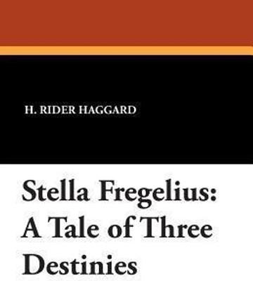Stella Fregelius(English, Paperback, Haggard H Rider Sir)