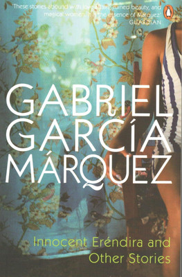 Innocent Erendira and Other Stories(English, Paperback, Marquez Gabriel Garcia)