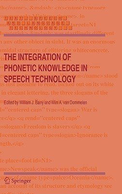 The Integration of Phonetic Knowledge in Speech Technology(English, Hardcover, unknown)