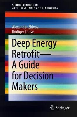 Deep Energy Retrofit-A Guide for Decision Makers(English, Paperback, Zhivov Alexander)