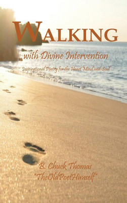 Walking with Divine Intervention(English, Hardcover, Thomas B Chuck)