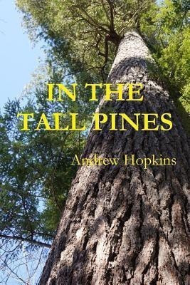 In the Tall Pines(English, Paperback, Hopkins Andrew)