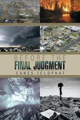 Before the Final Judgment(English, Paperback, Iclophat Canes)