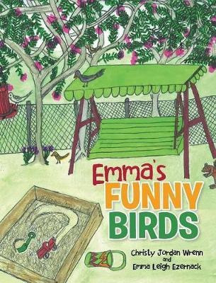 Emma's Funny Birds(English, Hardcover, Wrenn Christy)