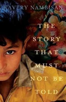 The Story That Must Not Be Told(English, Paperback, Nambisan Kavery)
