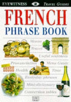 Eyewitness Travel Phrase Book: French(English, Paperback, DK)