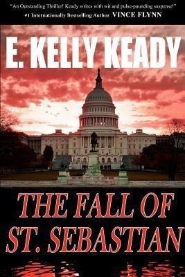 The Fall of St. Sebastian(English, Paperback, Keady E Kelly)