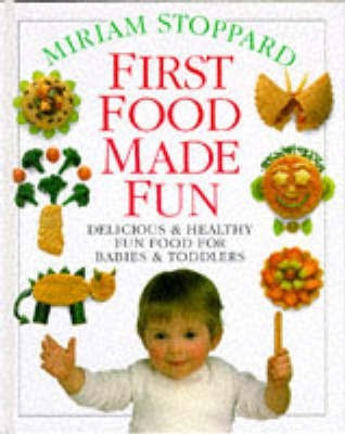 First Food Made Fun(English, Hardcover, Stoppard Miriam Dr)