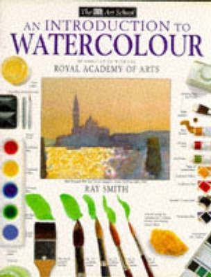 DK Art School: 01 Intro To Watercolour(English, Hardcover, Smith Ray)