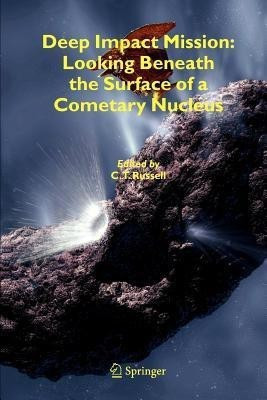 Deep Impact Mission: Looking Beneath the Surface of a Cometary Nucleus(English, Paperback, unknown)