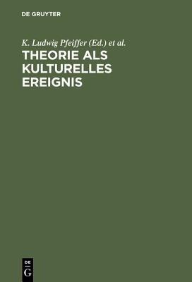 Theorie als kulturelles Ereignis(German, Hardcover, unknown)
